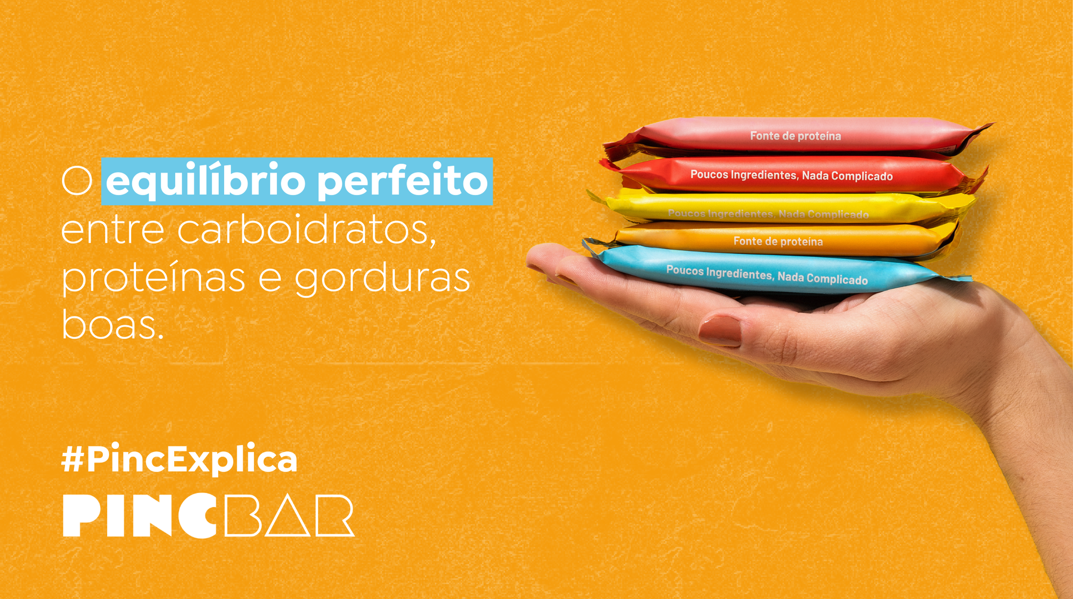 PINCBAR: O equilíbrio perfeito entre carboidratos, proteínas e gorduras boas.